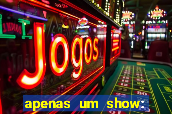 apenas um show: pancadaria 2